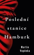 Vopnka Martin Posledn stanice Hamburk