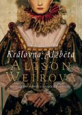 Weirová Alison Královna Alžběta