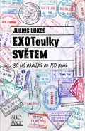 Šulc-Švarc EXOToulky světem : 30 let zážitků ze 100 zemí
