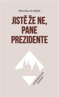 Petrklíč Jistě že ne, pane prezidente