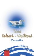 Keleová-Vasilková Táňa Zrcadlo