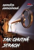 Harasimová Markéta Jak chutná strach