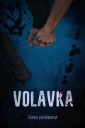 Dušánková Šárka Volavka - Milostný román s detektivní zápletkou pro ženy