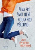 Grada Žena pro život není holka pro všechno - Jak si lépe rozdělit práci v rodině