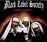 Black Label Society Shot To Hell -Reissue-