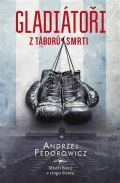 Kontrast Gladiátoři z táborů smrti