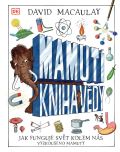 Slovart Mamutí kniha vědy - Jak funguje svět kolem nás. Vyzkoušeno mamuty