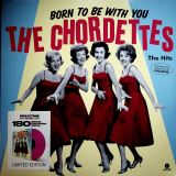 Chordettes Born To Be With You: The Hits (Limited Edition Pink vinyl)