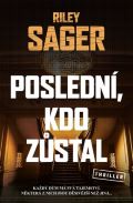 Sager Riley Poslední, kdo zůstal