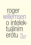 Malvern O imtelektuálním erótu. Esej o Robertu Musilovi