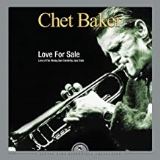 Baker Chet Love For Sale -Live-