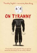 Snyder Timothy On Tyranny: Twenty Lessons from the Twentieth Century (Graphic Edition)