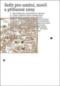 Akademie výtvarných umění Sešit pro umění, teorii a příbuzné zóny 30/2021