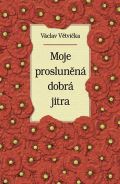 Vtvika Vclav Moje proslunn dobr jitra