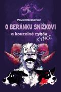 Mondschein Pavel O beránku Snížkovi a kouzelné Kýnce