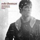 Thomas Rob Something About Christmas Time