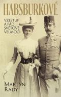 Slovart Habsburkov. Vzestup a pd svtov velmoci