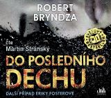 Bryndza Robert Do poslednho dechu - CDmp3 (te Martin Strnsk)