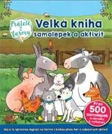 Svojtka & Co. Velká kniha samolepek a aktivit - Přátelé z farmy
