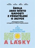 Akropolis Škola jako místo radosti z přemýšlení o jazyce