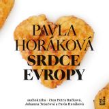 Horáková Pavla Srdce Evropy - 2 CDmp3 (Čte Petra Bučková, Johanna Tesařová a Pavla Horáková)