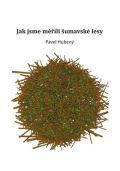 Powerprint Jak jsme měřili šumavské lesy