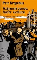 Kropotkin Petr Vzjemn pomoc: faktor evoluce