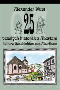 Rak Pavel 25 veselch historek z Abertam / 25 heitere Geschichten aus Abertham