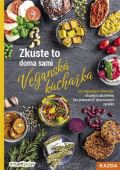 kolektiv autorů Zkuste to doma sami - veganská kuchařka