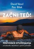 Bílek Petr Začni teď! Průvodce otužováním