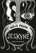 Epocha Moje první jeskyně