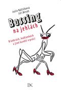 Došel karamel Bossing na jehlách