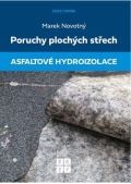 Novotný Marek Poruchy plochých střech - Asfaltové hydroizolace