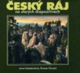 Scheybalová Jana Český ráj na starých diapozitivech