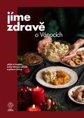 kolektiv autor Jme zdrav o Vnocch  uijte si tradin esk Vnoce zdrav a pitom chutn