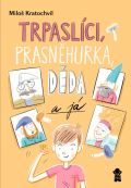Kratochvíl Miloš Trpaslíci, Prasněhurka, děda a já
