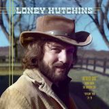 Hutchins Loney Buried Loot’ Demos From the House of Cash & “Outlaw” Era ’73-‘78 (Gatefold 2LP)