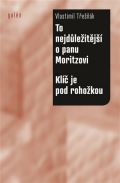 Galén To nejdůležitější o panu Moritzovi / Klíč je pod rohožkou
