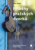 Grada Příběhy pražských dvorků - Neobyčejně obyčejné lidské osudy