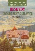 Regia Tajemné stezky - Beskydy - údolím řeky Ostravice