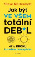 Pragma Jak být ve všem totální de**l