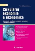Grada Cirkulární ekonomie a ekonomika - Společenské paradigma, postavení, budoucnost a praktické souvislos