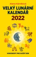 Krnkov Alena Velk lunrn kalend 2022 aneb Horoskopy pro kad den