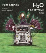 Stančík Petr H2O a pastýřové snů