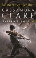 Clareová Cassandra Město ztracených duší - Nástroje smrti 5