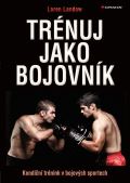 Grada Trénuj jako bojovník - Kondiční trénink v bojových sportech