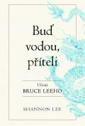 TIMY Partners Buď vodou příteli - Učení Bruce Leeho