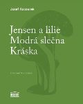 Akropolis Jensen a lilie / Modrá slečna / Kráska