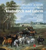 Foibos Krajina pro chov a vcvik ceremonilnch korovch kon v Kladrubech nad Labem