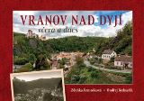 Tváře Vranov nad Dyjí včera a dnes